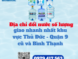 Địa chỉ đổi nước số lượng nhiều giao nhanh nhất khu vực Thủ Đức - Quận 9 cũ và Bình Thạnh