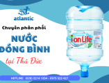 Atlantic chuyên phân phối nước đóng bình tại nhà khu vực Thủ Đức