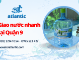 Đại lý giao nước nhanh quận 9 - Giao tận nơi, giá tốt