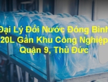 Đại Lý Đổi Nước Đóng Bình 20L Gần Khu Công Nghiệp Quận 9, Thủ Đức